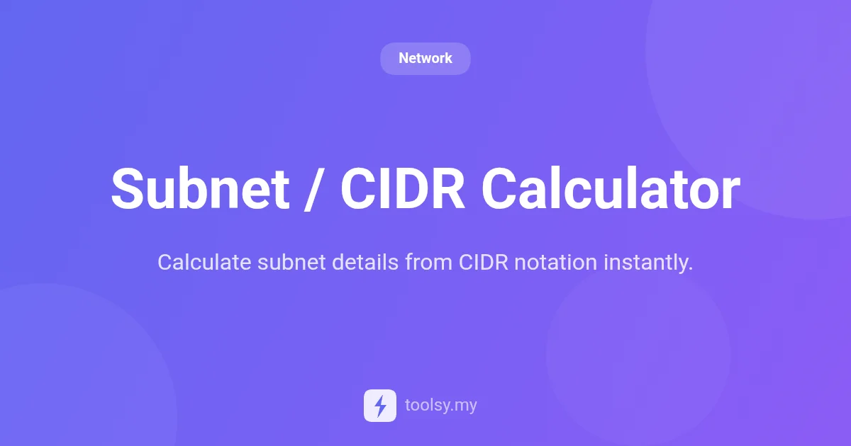 Mastering Network Segmentation: The Ultimate Subnet / CIDR Calculator Guide
