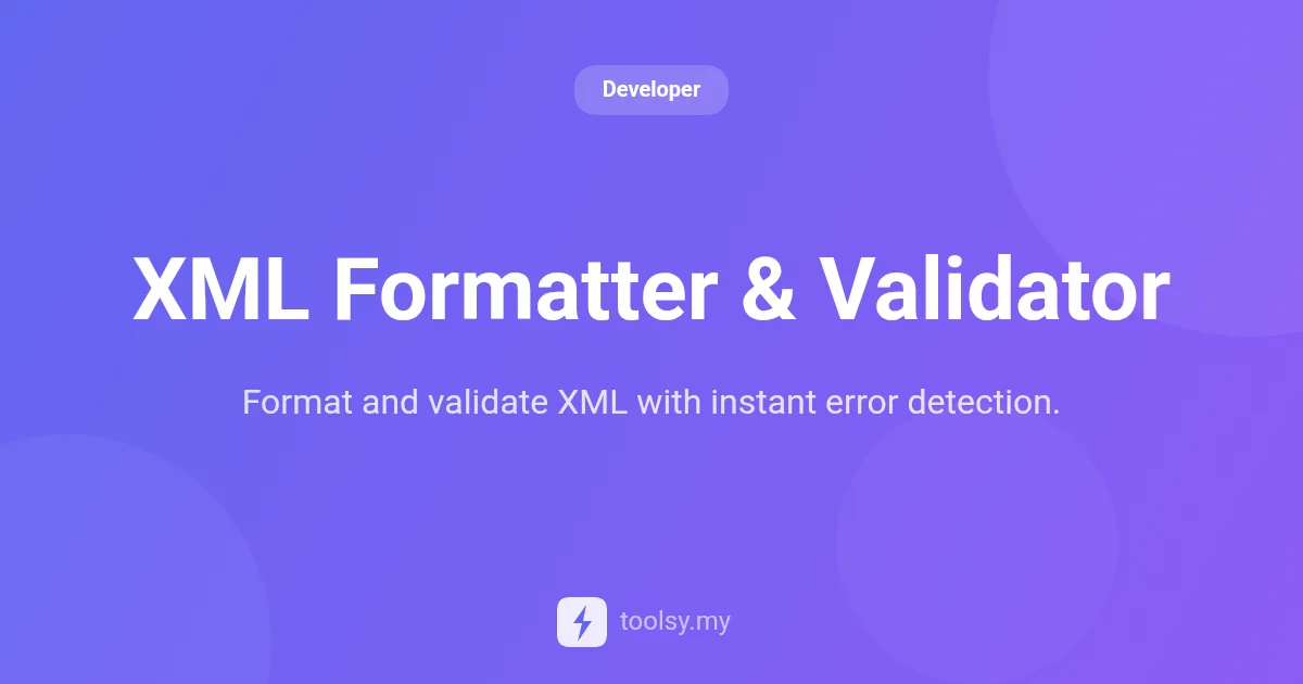 XML Formatter & Validator: How to Beautify and Validate XML Online